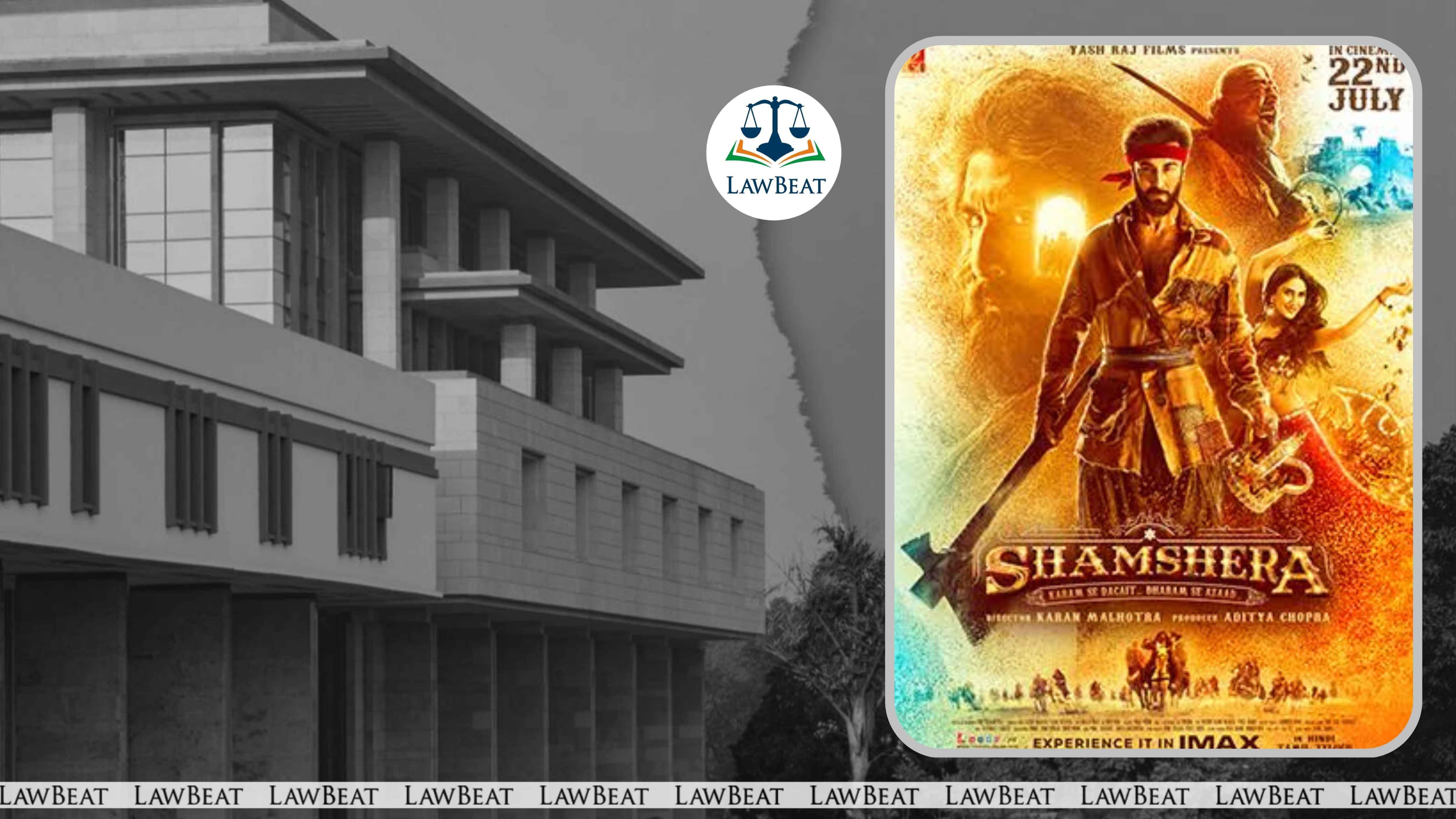 Delhi HC Stays Investigation Against Yash Raj Films For Unlawful Use Of Film Script To Make Shamshera Delhi HC Stays Investigation Against Yash Raj Films For Unlawful Use Of Film Script To Make Shamshera